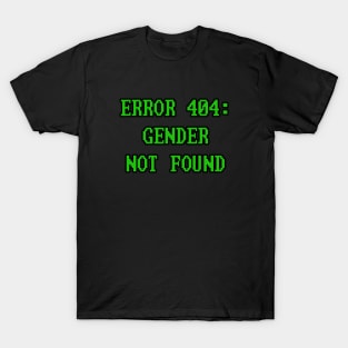 Gender Not Found T-Shirt